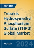 Tetrakis Hydroxymethyl Phosphonium Sulfate (THPS) Global Market Insights 2024, Analysis and Forecast to 2029, by Manufacturers, Regions, Technology, Application- Product Image
