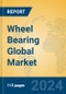 Wheel Bearing Global Market Insights 2024, Analysis and Forecast to 2029, by Manufacturers, Regions, Technology, Application - Product Thumbnail Image
