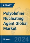 Polyolefine Nucleating Agent Global Market Insights 2024, Analysis and Forecast to 2029, by Manufacturers, Regions, Technology, Application- Product Image