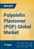 Polyolefin Plastomer (POP) Global Market Insights 2024, Analysis and Forecast to 2029, by Manufacturers, Regions, Technology, Application- Product Image