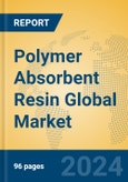Polymer Absorbent Resin Global Market Insights 2024, Analysis and Forecast to 2029, by Manufacturers, Regions, Technology, Application- Product Image