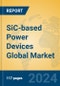 SiC-based Power Devices Global Market Insights 2024, Analysis and Forecast to 2029, by Manufacturers, Regions, Technology, Application, Product Type - Product Image