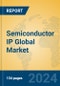 Semiconductor IP Global Market Insights 2024, Analysis and Forecast to 2029, by Market Participants, Regions, Technology, Application, Product Type - Product Image
