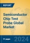 Semiconductor Chip Test Probe Global Market Insights 2024, Analysis and Forecast to 2029, by Manufacturers, Regions, Technology, Product Type - Product Thumbnail Image