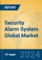 Security Alarm System Global Market Insights 2024, Analysis and Forecast to 2029, by Manufacturers, Regions, Technology, Product Type - Product Image