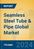 Seamless Steel Tube & Pipe Global Market Insights 2024, Analysis and Forecast to 2029, by Manufacturers, Regions, Technology, Application- Product Image