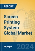 Screen Printing System Global Market Insights 2024, Analysis and Forecast to 2029, by Manufacturers, Regions, Technology, Product Type- Product Image