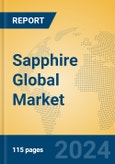 Sapphire Global Market Insights 2024, Analysis and Forecast to 2029, by Manufacturers, Regions, Technology, Application, Product Type- Product Image