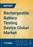 Rechargeable Battery Testing Device Global Market Insights 2024, Analysis and Forecast to 2029, by Market Participants, Regions, Technology, Application- Product Image