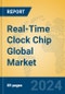 Real-Time Clock Chip Global Market Insights 2024, Analysis and Forecast to 2029, by Manufacturers, Regions, Technology, Application - Product Thumbnail Image