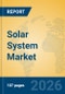 Solar System Market Insights, Analysis and Forecast 2026-2031 - Product Thumbnail Image