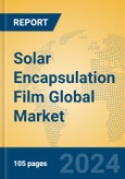 Solar Encapsulation Film Global Market Insights 2024, Analysis and Forecast to 2029, by Manufacturers, Regions, Technology, Product Type- Product Image