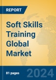 Soft Skills Training Global Market Insights 2024, Analysis and Forecast to 2029, by Market Participants, Regions, Technology, Application, Product Type- Product Image