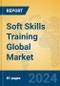 Soft Skills Training Global Market Insights 2024, Analysis and Forecast to 2029, by Market Participants, Regions, Technology, Application, Product Type - Product Thumbnail Image