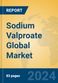 Sodium Valproate Global Market Insights 2024, Analysis and Forecast to 2029, by Manufacturers, Regions, Technology, Application- Product Image