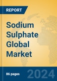 Sodium Sulphate Global Market Insights 2024, Analysis and Forecast to 2029, by Manufacturers, Regions, Technology, Application- Product Image