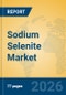 Sodium Selenite Market Insights, Analysis and Forecast 2026-2031 - Product Thumbnail Image