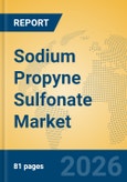 Sodium Propyne Sulfonate Market Insights, Analysis and Forecast 2026-2031- Product Image