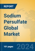 Sodium Persulfate Global Market Insights 2024, Analysis and Forecast to 2029, by Manufacturers, Regions, Technology, Application- Product Image
