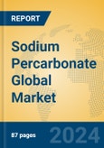 Sodium Percarbonate Global Market Insights 2024, Analysis and Forecast to 2029, by Manufacturers, Regions, Technology, Application- Product Image