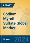 Sodium Myreth Sulfate Global Market Insights 2024, Analysis and Forecast to 2029, by Manufacturers, Regions, Technology, Application- Product Image