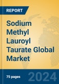 Sodium Methyl Lauroyl Taurate Global Market Insights 2024, Analysis and Forecast to 2029, by Manufacturers, Regions, Technology, Application- Product Image