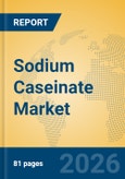 Sodium Caseinate Market Insights, Analysis and Forecast 2026-2031- Product Image