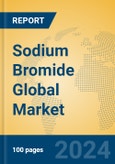 Sodium Bromide Global Market Insights 2024, Analysis and Forecast to 2029, by Manufacturers, Regions, Technology, Application- Product Image