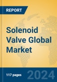 Solenoid Valve Global Market Insights 2024, Analysis and Forecast to 2029, by Manufacturers, Regions, Technology, Application- Product Image