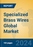Specialized Brass Wires Global Market Insights 2024, Analysis and Forecast to 2029, by Manufacturers, Regions, Technology, Application- Product Image