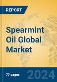 Spearmint Oil Global Market Insights 2024, Analysis and Forecast to 2029, by Manufacturers, Regions, Technology, Application- Product Image