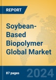 Soybean-Based Biopolymer Global Market Insights 2024, Analysis and Forecast to 2029, by Manufacturers, Regions, Technology, Application- Product Image