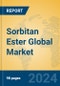Sorbitan Ester Global Market Insights 2023, Analysis and Forecast to 2028, by Manufacturers, Regions, Technology, Application - Product Image