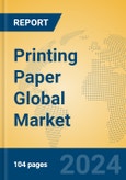 Printing Paper Global Market Insights 2024, Analysis and Forecast to 2029, by Manufacturers, Regions, Technology, Application- Product Image