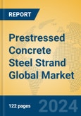 Prestressed Concrete Steel Strand Global Market Insights 2024, Analysis and Forecast to 2029, by Manufacturers, Regions, Technology, Application- Product Image