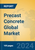 Precast Concrete Global Market Insights 2024, Analysis and Forecast to 2029, by Manufacturers, Regions, Technology, Application- Product Image