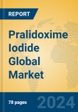 Pralidoxime Iodide Global Market Insights 2024, Analysis and Forecast to 2029, by Manufacturers, Regions, Technology, Application- Product Image