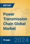 Power Transmission Chain Global Market Insights 2023, Analysis and Forecast to 2028, by Manufacturers, Regions, Technology, Application, Product Type - Product Image