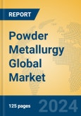 Powder Metallurgy Global Market Insights 2024, Analysis and Forecast to 2029, by Manufacturers, Regions, Technology, Application- Product Image