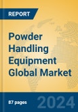 Powder Handling Equipment Global Market Insights 2024, Analysis and Forecast to 2029, by Manufacturers, Regions, Technology, Application, Product Type- Product Image