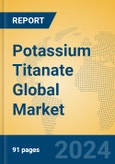 Potassium Titanate Global Market Insights 2024, Analysis and Forecast to 2029, by Manufacturers, Regions, Technology, Application- Product Image