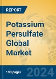 Potassium Persulfate Global Market Insights 2024, Analysis and Forecast to 2029, by Manufacturers, Regions, Technology, Application- Product Image