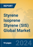 Styrene Isoprene Styrene (SIS) Global Market Insights 2024, Analysis and Forecast to 2029, by Manufacturers, Regions, Technology, Application- Product Image