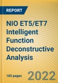 Global and China NIO ET5/ET7 Intelligent Function Deconstructive Analysis Report, 2022- Product Image