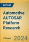 Global and China Automotive AUTOSAR Platform Research Report, 2024 - Product Image