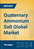 Quaternary Ammonium Salt Global Market Insights 2024, Analysis and Forecast to 2029, by Manufacturers, Regions, Technology, Application- Product Image