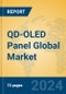 QD-OLED Panel Global Market Insights 2024, Analysis and Forecast to 2029, by Manufacturers, Regions, Technology, Application - Product Thumbnail Image