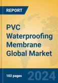 PVC Waterproofing Membrane Global Market Insights 2024, Analysis and Forecast to 2029, by Manufacturers, Regions, Technology, Application- Product Image