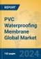 PVC Waterproofing Membrane Global Market Insights 2024, Analysis and Forecast to 2029, by Manufacturers, Regions, Technology, Application - Product Thumbnail Image