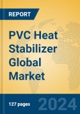 PVC Heat Stabilizer Global Market Insights 2024, Analysis and Forecast to 2029, by Manufacturers, Regions, Technology, Application, Product Type- Product Image